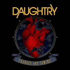Changes Are Coming - Single by Daughtry album reviews, ratings, credits