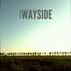 Wayside - Single album lyrics, reviews, download