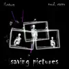 Saving Pictures - Single album lyrics, reviews, download