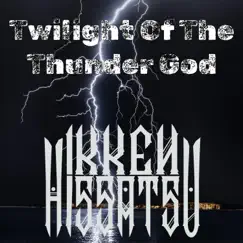 Twilight of the Thunder God - Single by Ikken Hissatsu album reviews, ratings, credits
