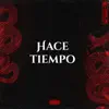 HACE TIEMPO (feat. ladwerr) - Single album lyrics, reviews, download