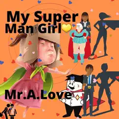 My Super Man Girl (feat. Dope Boyz Muzic) Song Lyrics