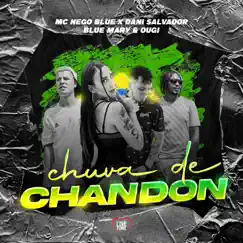 Chuva de Chandon (feat. Ougi) - Single by Blue Mary, Mc Nego Blue & Dani Salvador album reviews, ratings, credits