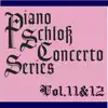 ピアノ・シュロス コンチェルトシリーズ Vol.11&12 album lyrics, reviews, download