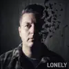 Lonely - Single album lyrics, reviews, download