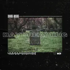 Daydreaming - Single by Divide Inside album reviews, ratings, credits