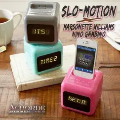 It'stimeto Get It (feat. NINO GAMBINO, SLO-MOTION & MARSONETTE WILLIAMS) Song Lyrics