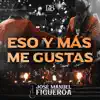 Eso y Más, Me Gustas - Single album lyrics, reviews, download