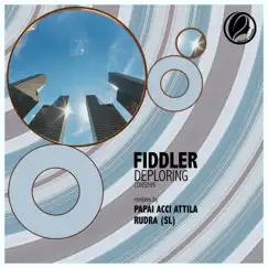 Deploring (Papai ACCI Attila Remix) - Single by Fiddler album reviews, ratings, credits