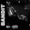 Bandit - Single album lyrics, reviews, download