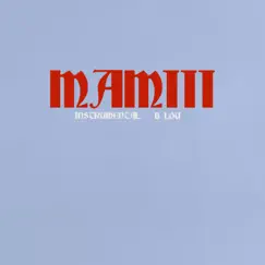 Mamiii (Instrumental) - Single by B Lou album reviews, ratings, credits
