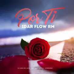 Por Ti - Single by Idar Flow RM album reviews, ratings, credits