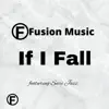 If I Fall (feat. Sari Jazz) - Single album lyrics, reviews, download