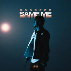 Same Me - Single by Rodreep album reviews, ratings, credits