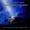 Christmas Lullaby - Single (feat. St Martin's Voices & Andrew Earis) - Single album lyrics, reviews, download