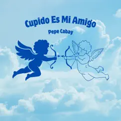 Cupido Es Mi Amigo Song Lyrics