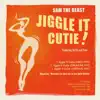 Jiggle It Cutie - Single album lyrics, reviews, download