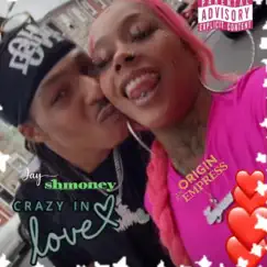 Crazy in Love - Single by Jay Shmoney album reviews, ratings, credits