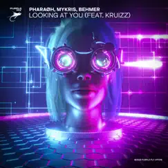 Looking At You (feat. Kruizz) - Single by PHARAØH, Mykris & Behmer album reviews, ratings, credits