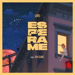 Espérame (feat. Tivi Gunz) - Single by Lors album reviews, ratings, credits