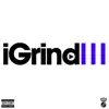 iGrind 3 - Side B album lyrics, reviews, download