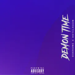 Demon Time - Single (feat. Hotelroom) - Single by Dakrome album reviews, ratings, credits