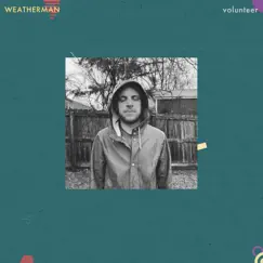 Weatherman - Single by Volunteer album reviews, ratings, credits