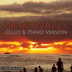 Heat Waves (Cello & Piano Version) Song Lyrics