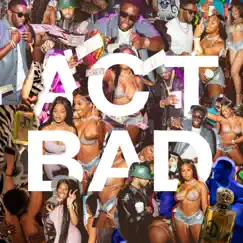 Act Bad - Single by Diddy, City Girls & Fabolous album reviews, ratings, credits