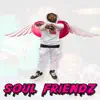 Soul Friendz - Single album lyrics, reviews, download