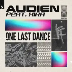 One Last Dance (feat. XIRA) - Single by Audien album reviews, ratings, credits