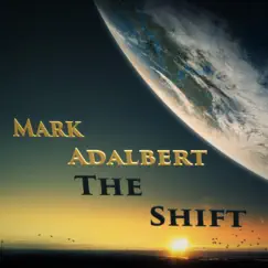 The Shift - Single by Mark Adalbert album reviews, ratings, credits