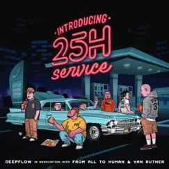 25h Service (feat. TK) - Single by Deepflow & from all to human album reviews, ratings, credits