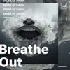 Breathe Out - Single album lyrics, reviews, download