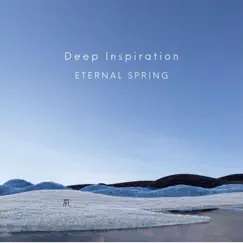 Deep Inspiration - EP by Eternal Spring album reviews, ratings, credits