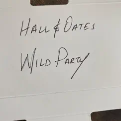 Hall & Oates - Single by Wild Party album reviews, ratings, credits