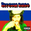 Bitcoin Ruso - Single album lyrics, reviews, download