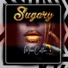 Sugary - Single album lyrics, reviews, download