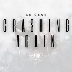 Crashing Again - Single by Ed Gent album reviews, ratings, credits