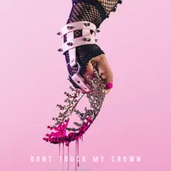 Don't Touch My Crown Song Lyrics