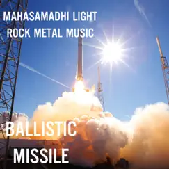 Ballistic Missile - Single by Mahasamadhi Light album reviews, ratings, credits