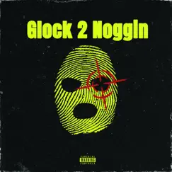 Glock 2 Noggin (feat. RTR Quan) - Single by SMB MARI album reviews, ratings, credits