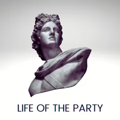 Life of the Party - Single by Life Of The Party album reviews, ratings, credits