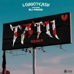 Tatii (feat. Eli Fross) - Single by Lougotcash album reviews, ratings, credits