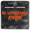 Ne me dérange pas (feat. Papson) - Single album lyrics, reviews, download
