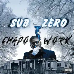 Sub Zero - Single by Chapo Work album reviews, ratings, credits