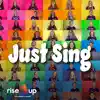 Just Sing - Single album lyrics, reviews, download