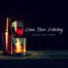 Wine, Beer, Whiskey (feat. Lonny Town & Timothy Little) - Single album lyrics, reviews, download