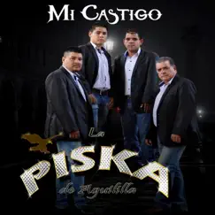 Mi Castigo by La Piska de Aguililla album reviews, ratings, credits