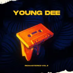 Young Dee Remastered Volume 2 - EP by Young Dee album reviews, ratings, credits